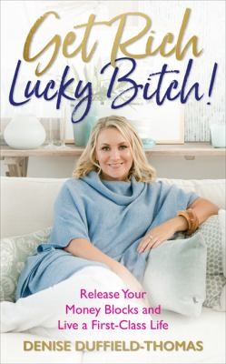 Cover of Get Rich, Lucky Bitch